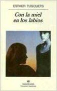 Con la miel en los labios | 9788433910653 | Tusquets, Esther