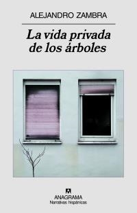 La vida privada de los árboles | 9788433971548 | Zambra, Alejandro