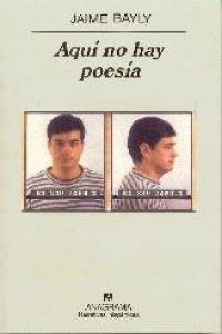 Aquí no hay poesía | 9788433924896 | Bayly, Jaime