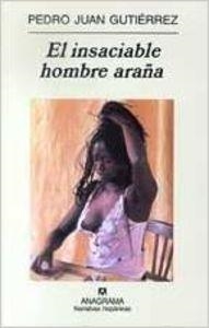 El insaciable hombre araña | 9788433924988 | Gutiérrez, Pedro Juan