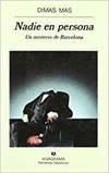Nadie en persona, Un misterio de Barcelona | 9788433910677 | Mas, Dimas