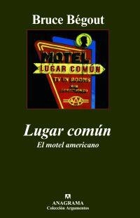 Lugar común. El motel americano | 9788433962706 | Bégout, Bruce