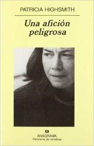 Una afición peligrosa | 9788433970077 | Highsmith, Patricia