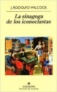 La sinagoga de los iconoclastas | 9788433930095 | Wilcock, J. Rodolfo