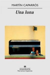 Una luna | 9788433971906 | Caparrós, Martín