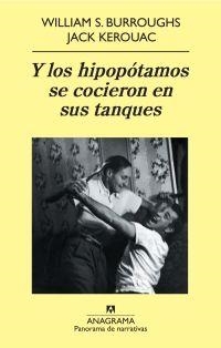 Y los hipopótamos se cocieron en sus tanques | 9788433975324 | Burroughs, William S.;Kerouac, Jack