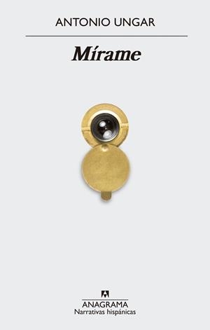 Mírame | 9788433998484 | Ungar, Antonio