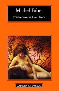 Pétalo carmesí, flor blanca | 9788433972828 | Faber, Michel