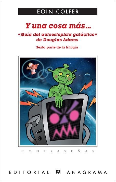 Y una cosa más... «Guía del autoestopista galáctico» | 9788433924001 | Colfer, Eoin