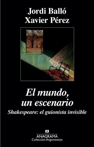 El mundo, un escenario. Shakespeare, el guionista invisible | 9788433963918 | Pérez, Xavier;Balló, Jordi