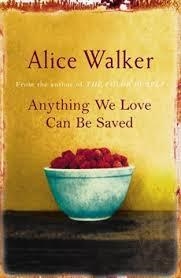 ANYTHING WE LOVE CAN BE SAVED | 9780753819548 | ALICE WALKER