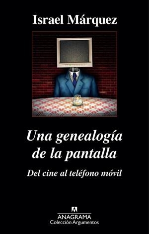 Una genealogía de la pantalla: del cine al teléfono móvil | 9788433963895 | Márquez, Israel