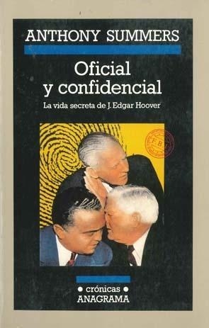 Oficial y confidencial (La vida secreta de J. Edgar Hoover) | 9788433925336 | Summers, Anthony