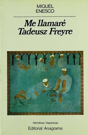 Me llamaré Tadeusz Freyre | 9788433917164 | Enesco, Miguel