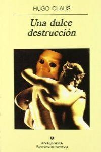 Una dulce destrucción | 9788433911780 | Claus, Hugo