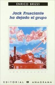 Jack Frusciante ha dejado en grupo (Una grandiosa historia de amor y de "rock parroquial" | 9788433923622 | Brizzi, Enrico