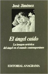 El ángel caído (La imagen artística del ángel en el mundo contemporáneo) | 9788433900685 | Jiménez, José