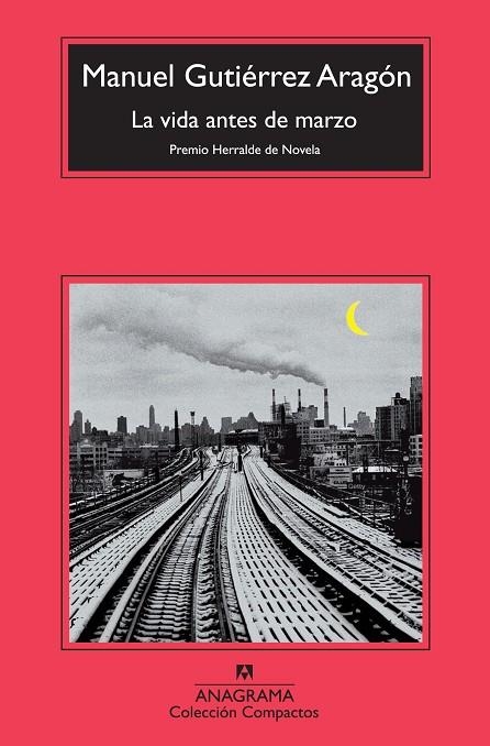 La vida antes de marzo | 9788433976901 | Gutiérrez Aragón, Manuel
