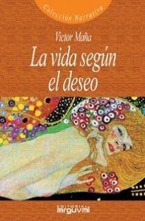 LA VIDA SEGÚN EL DESEO | 9788495948359 | Maña Ruiz-Constantino, VIctor