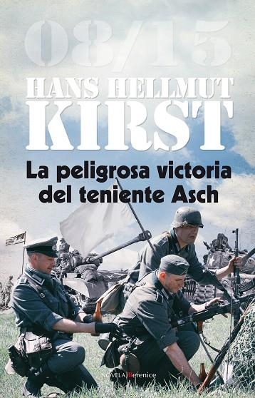 La peligrosa victoria del teniente Asch | 9788415441847 | Kirst, Hans Hellmut