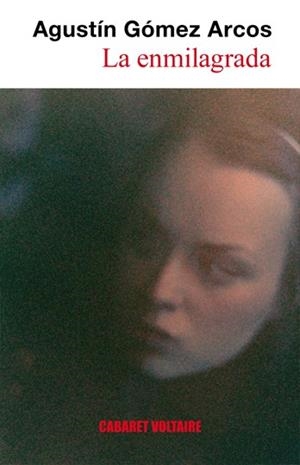 La enmilagrada | 9788493664893 | Gómez Arcos, Agustín