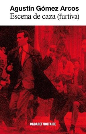 Escena de caza (furtiva) | 9788493868970 | Gómez Arcos, Agustín