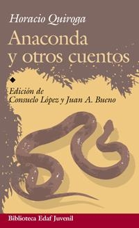 Anaconda y otros cuentos | 9788441420045 | Quiroga, Horacio