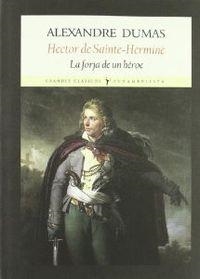 Hector de Sainte Hermine, la forja de un héroe | 9788496601338 | Dumas, Alexandre