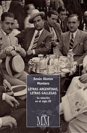 Letras argentinas, letras gallegas | 9788498656824 | Alonso Montero, Xesús