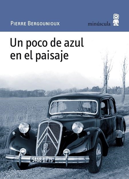 Un poco de azul en el paisaje | 9788495587824 | Bergounioux, Pierre