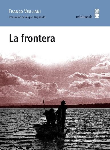 La frontera | 9788495587909 | Vegliani, Franco