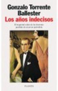 Los años indecisos | 9788408021766 | Torrente Ballester, Gonzalo