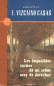 Los imposibles sueños de un señor muy de derechas | 9788408025184 | Vizcaíno Casas, Fernando