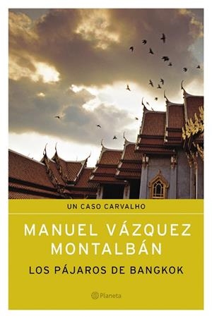 Los pájaros de Bangkok | 9788408050438 | Vázquez Montalbán, Manuel