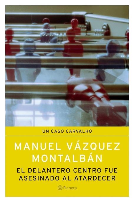 El delantero centro fue asesinado al atardecer | 9788408057338 | Vázquez Montalbán, Manuel