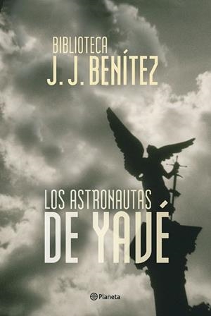Los astronautas de Yavé | 9788408053750 | Benítez, J. J.