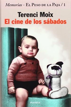 El cine de los sábados (Memorias. El Peso de la Paja 1) | 9788408024552 | Moix, Terenci