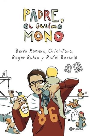Padre, el último mono | 9788408003953 | Romero, Berto;Jara, Oriol;Rubio, Roger;Barceló, Rafel