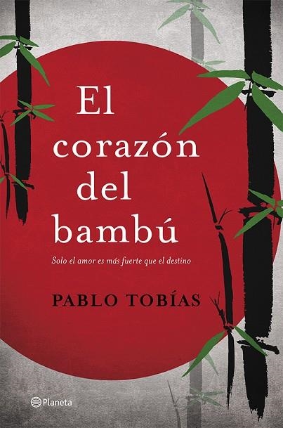 El corazón del bambú | 9788408123583 | Tobías, Pablo