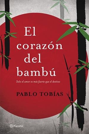 El corazón del bambú | 9788408123583 | Tobías, Pablo
