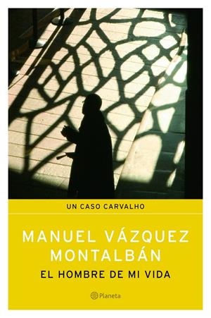 El hombre de mi vida | 9788408062301 | Vázquez Montalbán, Manuel