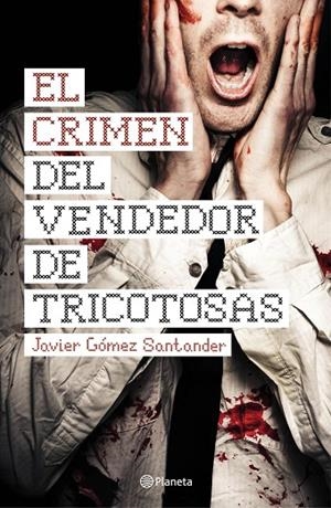 El crimen del vendedor de tricotosas | 9788408144670 | Gómez Santander, Javier