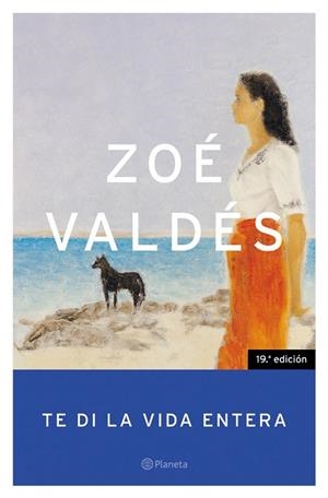 Te di la vida entera | 9788408049951 | Valdés, Zoé