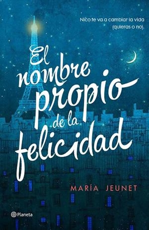 El nombre propio de la felicidad | 9788408156406 | Jeunet, María