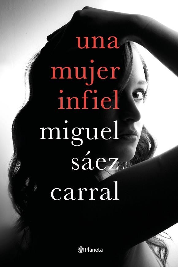 Una mujer infiel | 9788408182610 | Sáez Carral, Miguel