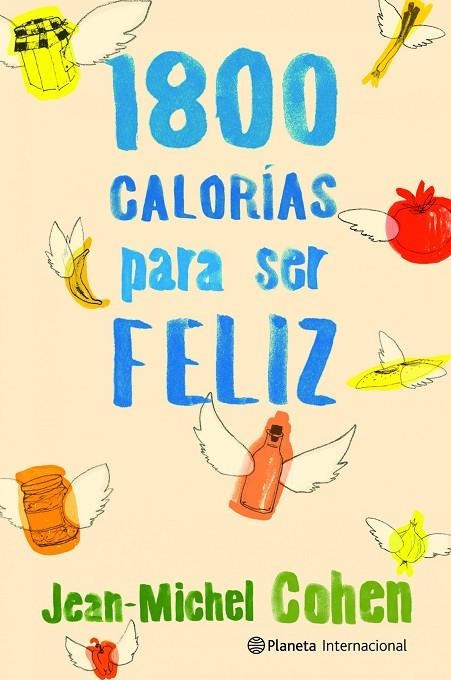 1.800 calorías para ser feliz | 9788408106715 | Cohen, Jean-Michel