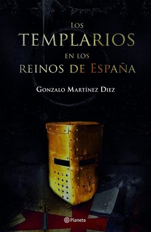 Los templarios en los reinos de España | 9788408066941 | Martínez Diez, Gonzalo