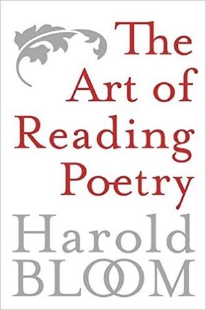THE ART OF READING POETRY | 9780060769666 | HAROLD BLOOM