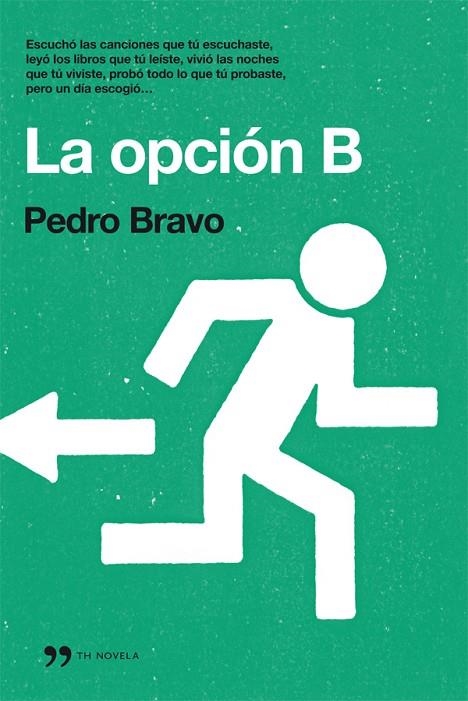 La opción B | 9788499981062 | Bravo, Pedro