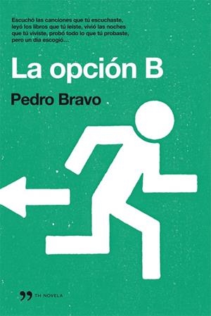 La opción B | 9788499981062 | Bravo, Pedro